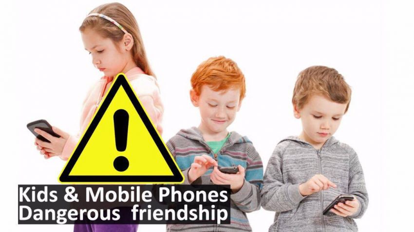 Kids and Mobile Phones-A Dangerous Friendship
