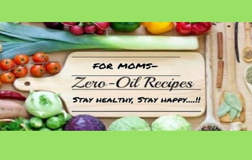 Zero Oil Cooking Recipes for Moms