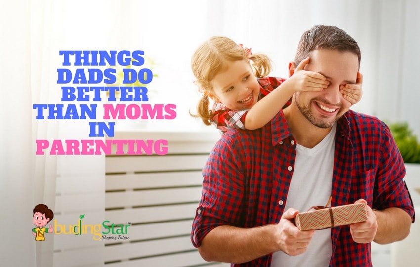 6 things Dads do better than Moms in Parenting