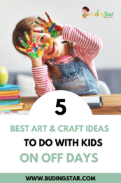 Best Art & Craft Ideas to do with Kids on Off Days 
